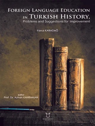 Foreign Language Education in Turkish History, Problems and Suggestions for Improvement – Yavuz Karadağ – Akademisyen Kitabevi kitap kapağı