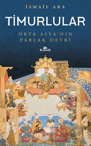 Timurlular – İsmail Aka – Kronik Kitap kitap kapağı