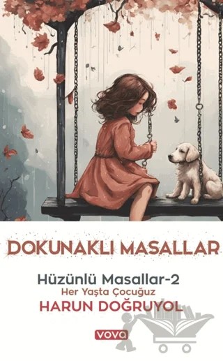Dokunaklı Masallar - Hüzünlü Masallar 2 – Harun Doğruyol – Vova Yayınları kitap kapağı