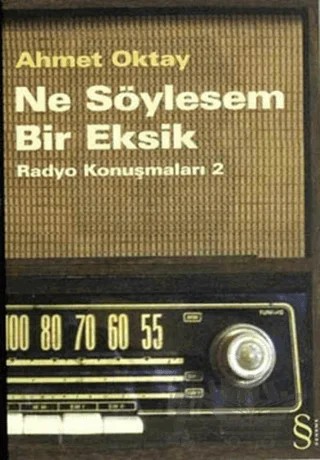 Ne Söylesem Bir Eksik – Ahmet Oktay – Everest Yayınları kitap kapağı