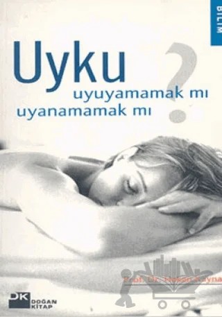 Uyku Uyuyamamak mı Uyanamamak mı? – Hakan Kaynak – Doğan Kitap kitap kapağı