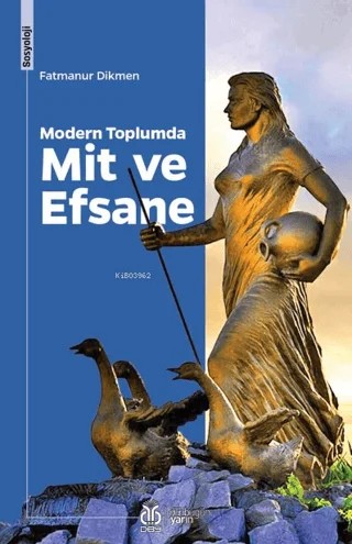 Modern Toplumda Mit ve Efsane – Fatmanur Dikmen – DBY Yayınları kitap kapağı