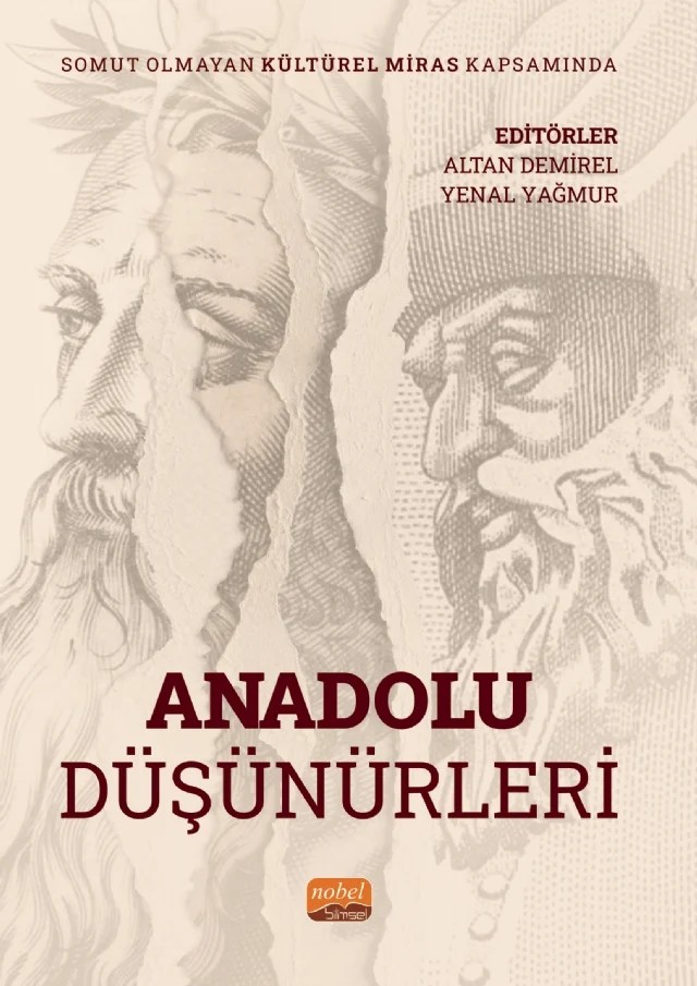 Somut Olmayan Kültürel Miras Kapsamında ANADOLU DÜŞÜNÜRLERİ – Adnan Öztürk, Ali İhsan Uygun, Altan Demirel, Ayşe Gül Demirel, Ayşe Nur Canbolat, Dilara Bahtiyar Sarı, Duygu Metin, Eda Koçak, Eyup Atılgan, Fatih Çavuşoğlu, Gamze Yorulmazer, Gül Damla Kılıç, Gülçin Karataş Baran, Hacer Arslan Kalay, Hazal Babur, İbrahim Halil Erdoğan, İlker Günay, Kadir Faik Küç – Nobel Bilimsel Eserler kitap kapağı