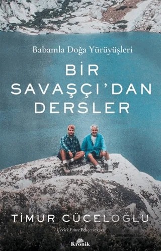 Bir Savaşçı'dan Dersler – Timur Cüceloğlu – Kronik Kitap kitap kapağı