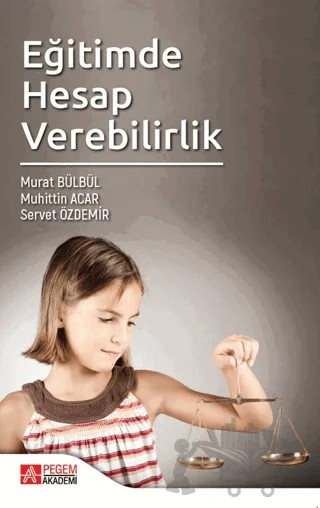 Eğitimde Hesap Verebilirdik – Muhittin Acar, Murat Bülbül, Servet Özdemir – Pegem Akademi Yayıncılık kitap kapağı