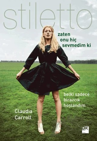 Zaten Onu Hiç Sevmedim ki – Claudia Carroll – Doğan Kitap kitap kapağı