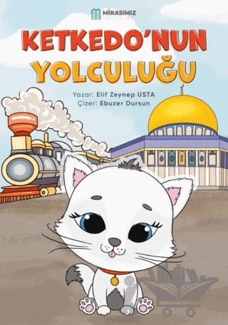 Ketkedo’nun Yolculuğu – Elif Zeynep Usta – Mirasımız Yayınları kitap kapağı