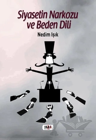Siyasetin Narkozu ve Beden Dili – Nedim Işık – Tilki Kitap kitap kapağı