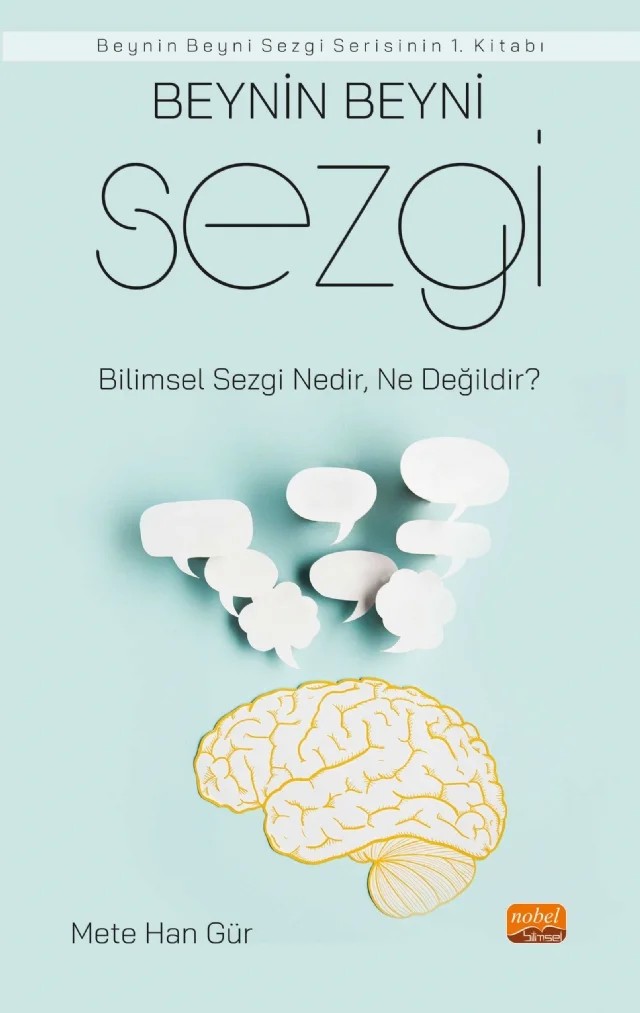 BEYNİN BEYNİ: SEZGİ - Bilimsel Sezgi Nedir, Ne Değildir? – Mete Han Gür – Nobel Bilimsel Eserler kitap kapağı
