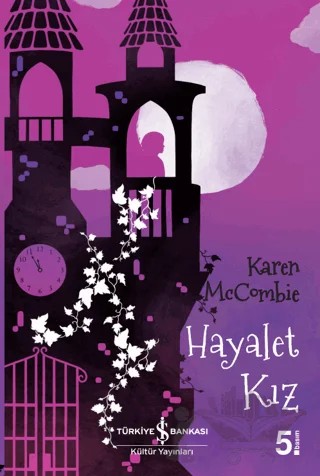 Hayalet Kız – Karen McCombie – İş Bankası Kültür Yayınları kitap kapağı
