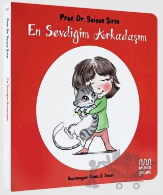 En Sevdiğim Arkadaşım – Selçuk Şirin – Mundi Çocuk kitap kapağı