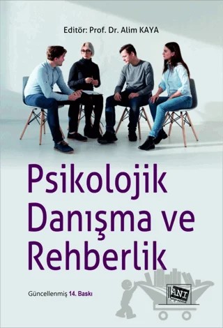 Psikolojik Danışma ve Rehberlik – Alim Kaya, Canani Kaygusuz, Enver SARI, Filiz Dinç Yurtal, Günseli Girgin, Hülya Şahin, Mehmet Ali Çakır, Mehmet Güven, Mustafa Kutlu, Seher Balcı, Şerife Terzi – Anı Yayıncılık kitap kapağı