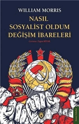 Nasıl Sosyalist Oldum Değişim İbareleri – William Morris – Dorlion Yayınları kitap kapağı