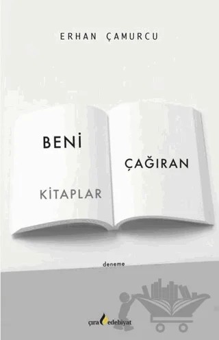 Beni Çağıran Kitaplar – Erhan Çamurcu – Çıra Yayınları kitap kapağı