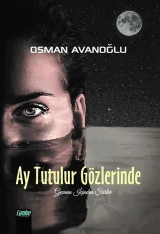 Ay Tutulur Gözlerinde – Osman Avanoğlu – Çimke Yayınevi kitap kapağı