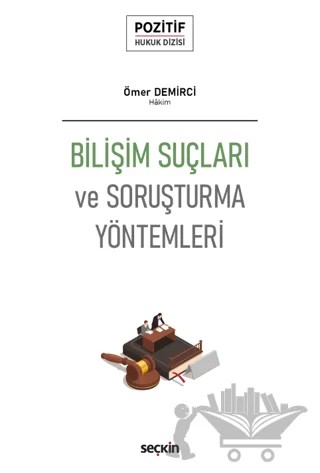 Bilişim Suçları ve Soruşturma Yöntemleri – Ömer Demirci – Seçkin Yayıncılık kitap kapağı