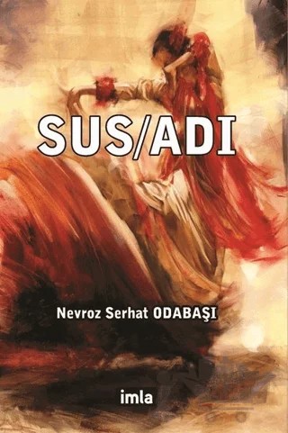 Sus/Adı – Nevroz Serhat Odabaşı – İmla Kitap kitap kapağı