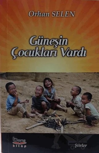 Güneşin Çocukları Vardı – Orhan Selen – Barış Kitap kitap kapağı