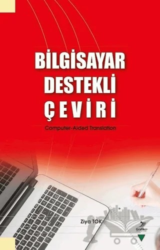 Bilgisayar Destekli Çeviri – Ziya Tok – Grafiker Yayınları kitap kapağı