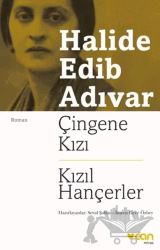 Çingene Kızı - Kızıl Hançerler – Halide Edib Adıvar – Can Yayınları kitap kapağı