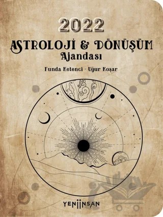 2022 Astroloji ve Dönüşüm Ajandası – Funda Ketenci, Uğur Koşar – Yeni İnsan Yayınevi kitap kapağı