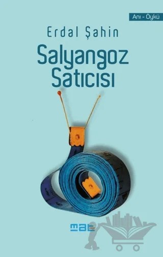 Salyangoz Satıcısı – Erdal Şahin – Mat Kitap kitap kapağı