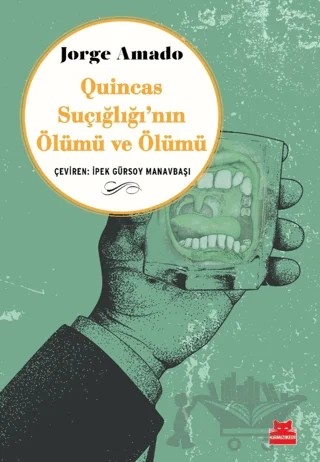 Quincas Suçığlığı'nın Ölümü ve Ölümü – Jorge Amado – Kırmızı Kedi Yayınevi kitap kapağı
