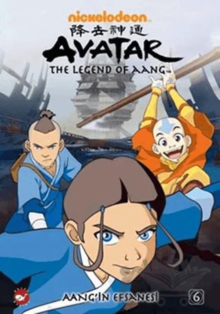 Avatar - Aang’in Efsanesi 6 – Bryan Konietzko, Michael Dante DiMartino – Beyaz Balina Yayınları kitap kapağı
