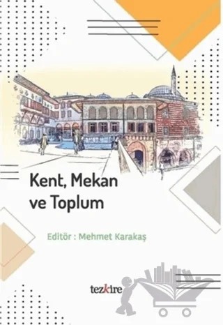Kent Mekan ve Toplum – Kolektif – Tezkire kitap kapağı