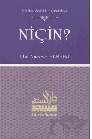 Niçin? – Ebu Nuceyd el-Mekki – Daru’s Sunne Yayınları kitap kapağı