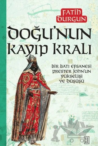 Doğu’nun Kayıp Kralı – Fatih Durgun – Ketebe Yayınları kitap kapağı