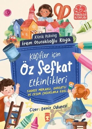 Kaşifler İçin Öz Şefkat Etkinlikleri – İrem Oturaklıoğlu Kaya – Timaş Çocuk kitap kapağı