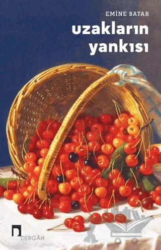 Uzakların Yankısı – Emine Batar – Dergah Yayınları kitap kapağı
