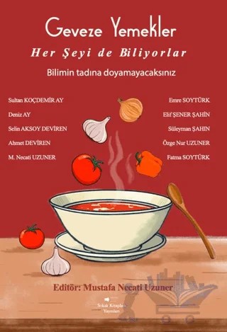Geveze Yemekler Her Şeyi de Biliyorlar – Selin Aksoy Deviren, Ahmet Deviren, Fatma Soytürk, Emre Soytürk, Özge Nur Uzuner – Sokak Kitapları Yayınları kitap kapağı