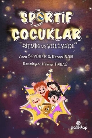 Sportif Çocuklar - Ritmik ve Voleybol – Kenan İnan, Arzu Özyürek – Patikitap kitap kapağı