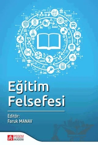 Eğitim Felsefesi – Faruk Manav – Pegem Akademi Yayıncılık kitap kapağı
