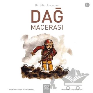 Bir Bilim İnsanının Dağ Macerası – Felicia Law, Gerry Bailey – 1001 Çiçek Kitaplar kitap kapağı