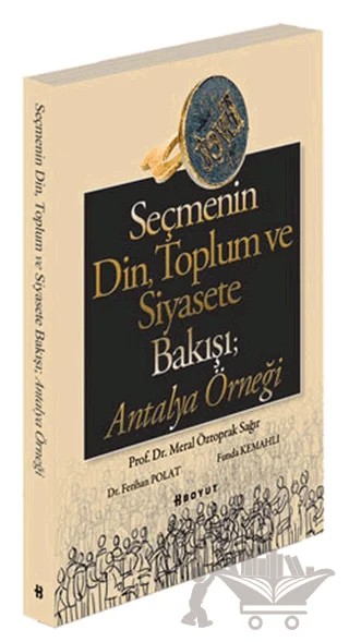 Seçmenin Din, Toplum ve Siyasete Bakışı; Antalya Örneği – Meral Öztoprak – Boyut Yayın Grubu kitap kapağı