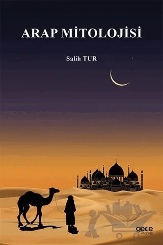 Arap Mitolojisi – Salih Tur – Gece Kitaplığı kitap kapağı