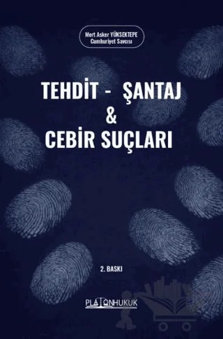 Tehdit, Şantaj ve Cebir Suçları – Mert Asker Yüksektepe – Platon Hukuk kitap kapağı