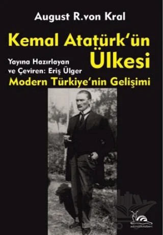 Kemal Atatürk'ün Ülkesi – August R. Von Kral – Sarmal Kitabevi kitap kapağı