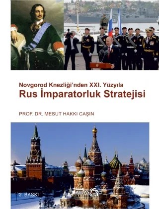 Novgorod Knezliği’nden XXI. Yüzyıla RUS İMPARATORLUK STRATEJİSİ – Mesut Hakkı Caşın – Atlas Kitap kitap kapağı