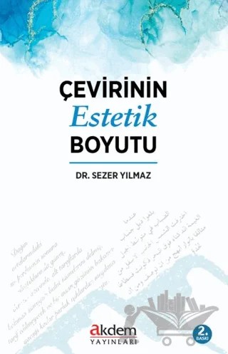 Çevirinin Estetik Boyutu – Sezer Yılmaz – Akdem Yayınları kitap kapağı
