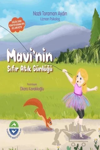 Mavi'nin Sıfır Atık Günlüğü – Nazlı Toraman Aydın – Turmepa Mavi Kitaplar kitap kapağı