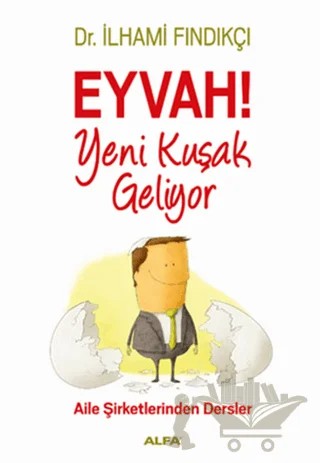 Eyvah! Yeni Kuşak Geliyor – İlhami Fındıkçı – Alfa Yayınları kitap kapağı