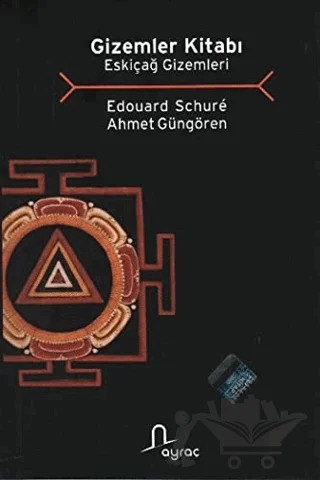 Gizemler Kitabı Eskiçağ Gizemleri – Ahmet Güngören, Edouard Schure – Ayraç Yayınevi kitap kapağı