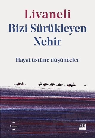 Bizi Sürükleyen Nehir – Zülfü Livaneli – Doğan Kitap kitap kapağı