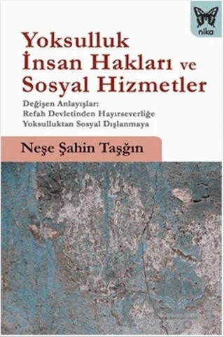 Yoksulluk, İnsan Hakları ve Sosyal Hizmetler – Neşe Şahin Taşğın – Nika Yayınevi kitap kapağı