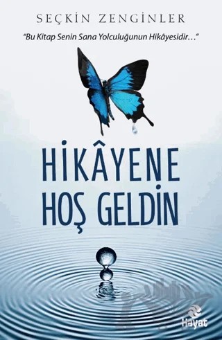 Hikayene Hoş Geldin – Seçkin Zenginler – Hayat Yayınları kitap kapağı