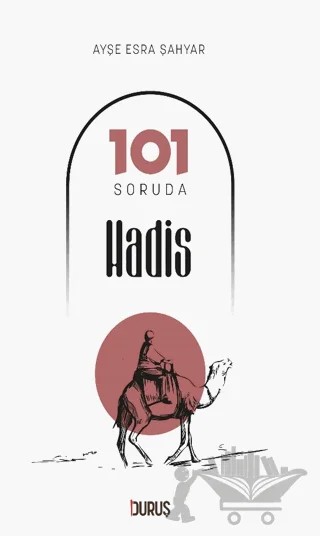101 Soruda Hadis – Ayşe Esra Şahyar – Duruş Yayınları kitap kapağı